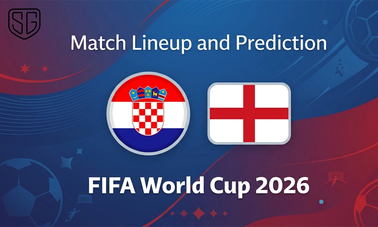 England vs Croatia Prediction and Lineup | FIFA World Cup 2026
