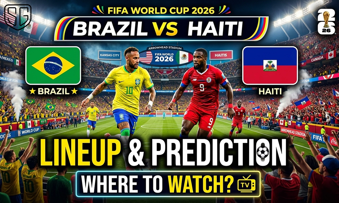 Brazil vs Haiti Prediction and Lineup | FIFA World Cup 2026